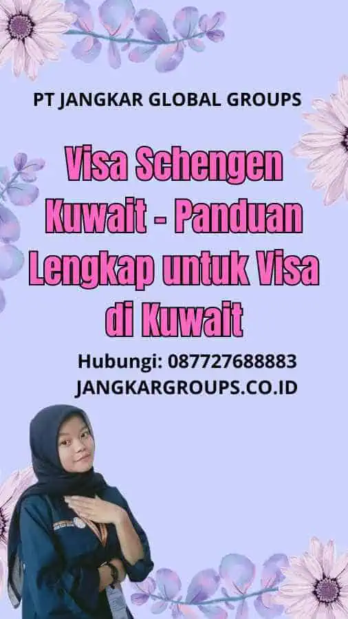 Visa Schengen Kuwait - Panduan Lengkap untuk Visa di Kuwait