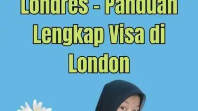 Visa Schengen Londres - Panduan Lengkap Visa di London