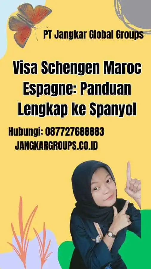 Visa Schengen Maroc Espagne: Panduan Lengkap ke Spanyol