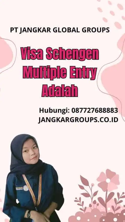 Visa Schengen Multiple Entry Adalah