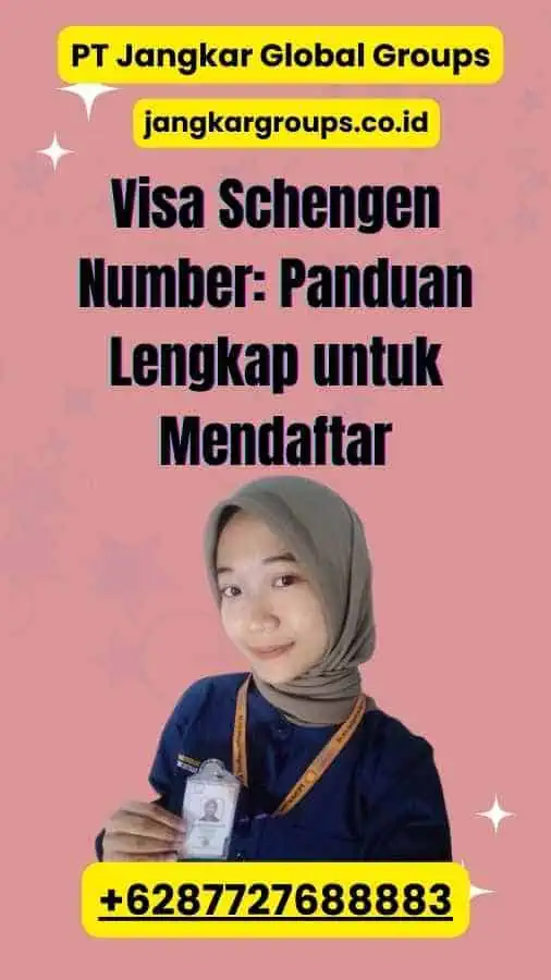 Visa Schengen Number: Panduan Lengkap untuk Mendaftar