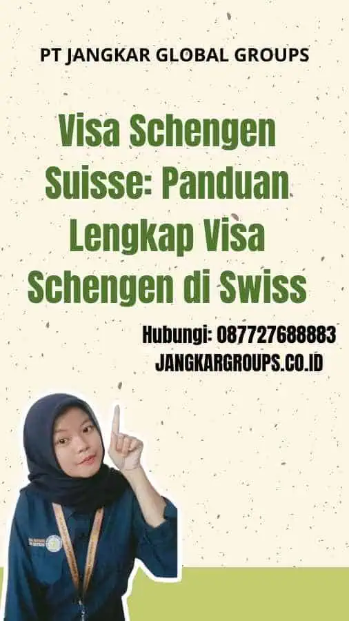 Visa Schengen Suisse Panduan Lengkap Visa Schengen di Swiss