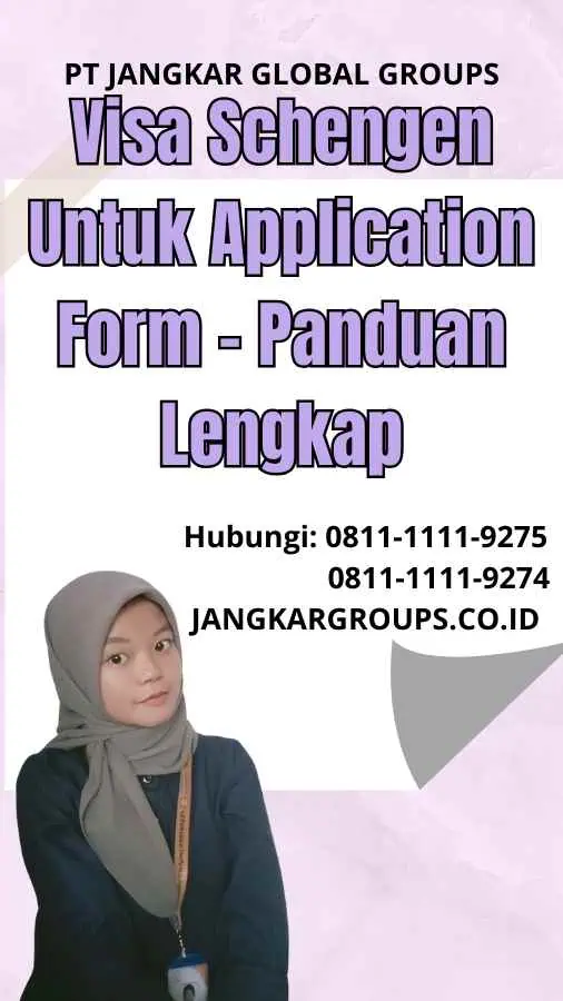 Visa Schengen Untuk Application Form - Panduan Lengkap