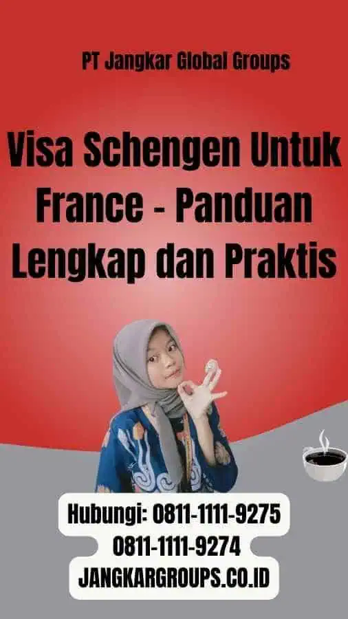 Visa Schengen Untuk France - Panduan Lengkap dan Praktis