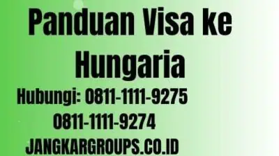 Visa Schengen Untuk Hungary: Panduan Visa ke Hungaria