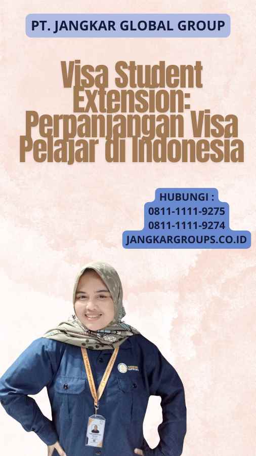 Visa Student Extension: Perpanjangan Visa Pelajar di Indonesia