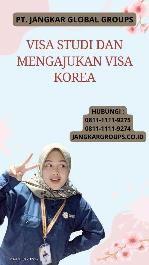 Visa Studi Dan Mengajukan Visa Korea