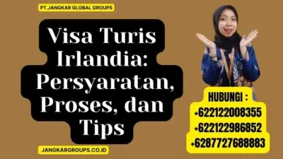 Visa Turis Irlandia Persyaratan, Proses, dan Tips