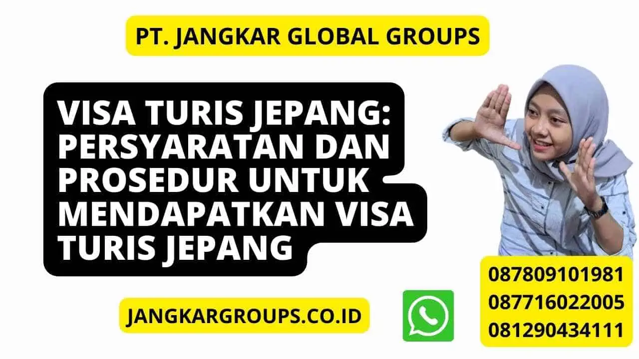 Visa Turis Jepang: Persyaratan dan Prosedur untuk Mendapatkan Visa Turis Jepang