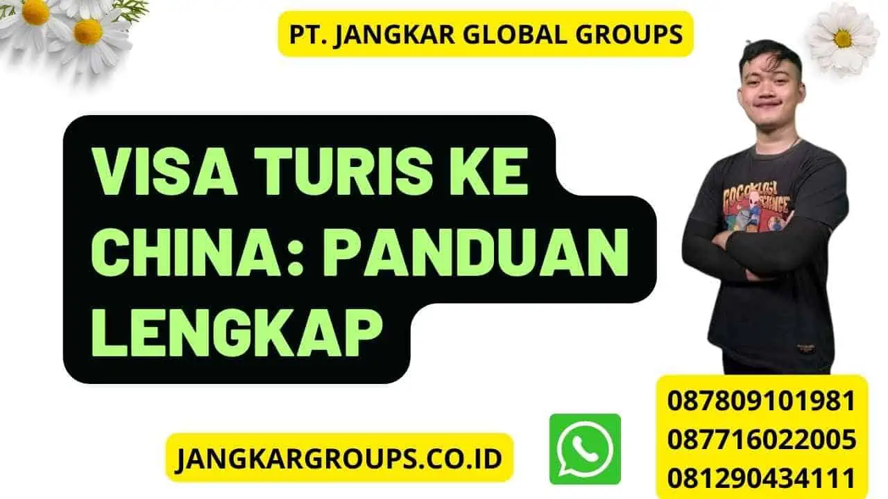 Visa Turis Ke China: Panduan Lengkap