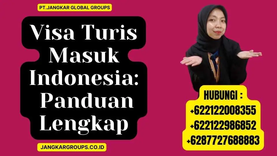 Visa Turis Masuk Indonesia Panduan Lengkap