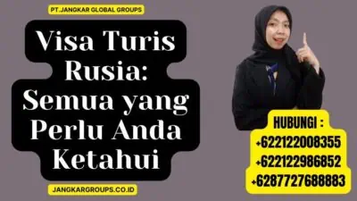 Visa Turis Rusia Semua yang Perlu Anda Ketahui