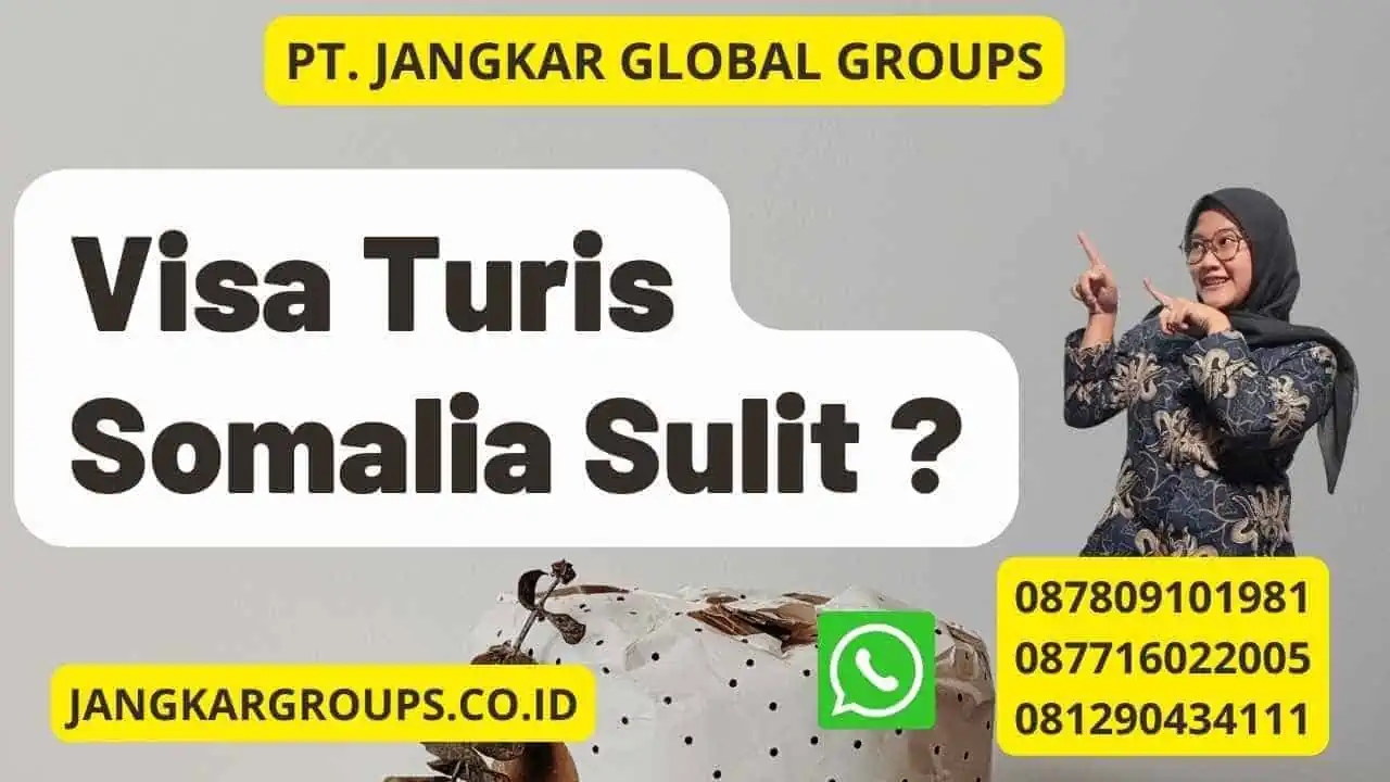 Visa Turis Somalia Sulit ?