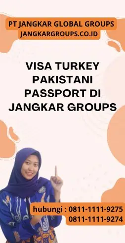 Visa Turkey Pakistani Passport di Jangkar Groups