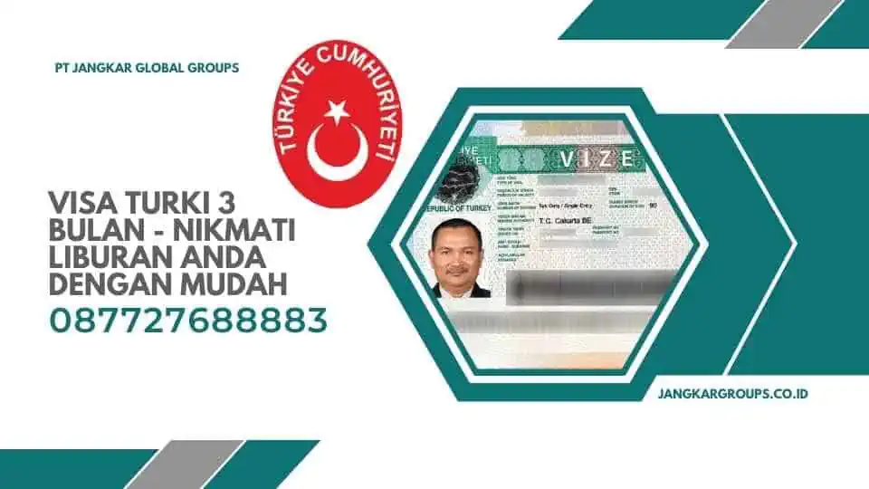 Visa Turki 3 Bulan Nikmati Liburan Anda dengan Mudah