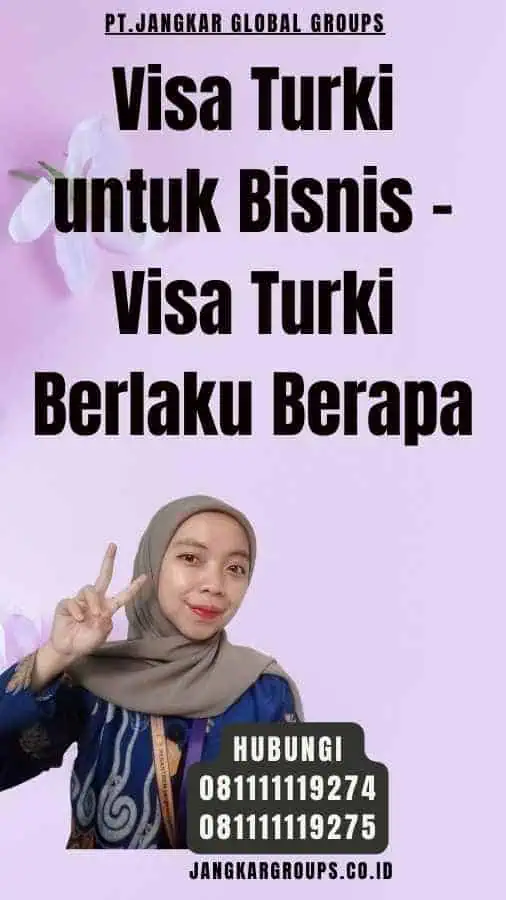 Visa Turki untuk Bisnis - Visa Turki Berlaku Berapa