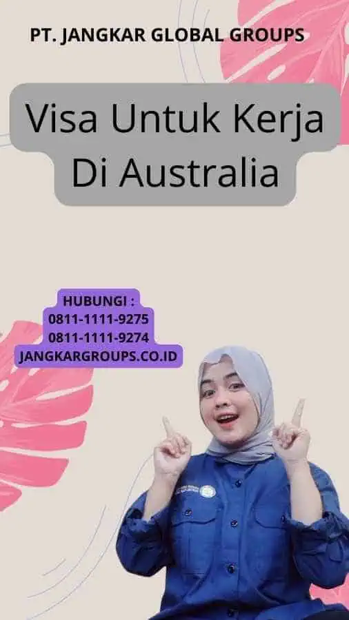 Visa Untuk Kerja Di Australia