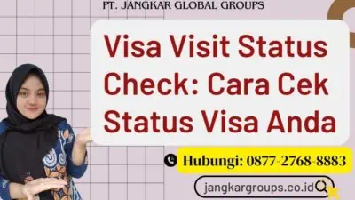 Visa Visit Status Check Cara Cek Status Visa Anda