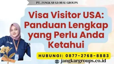 Visa Visitor USA Panduan Lengkap yang Perlu Anda Ketahui