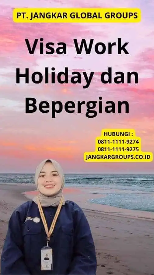 Visa Work Holiday dan Bepergian