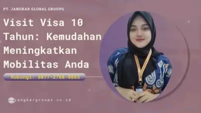 Visit Visa 10 Tahun Kemudahan Meningkatkan Mobilitas Anda