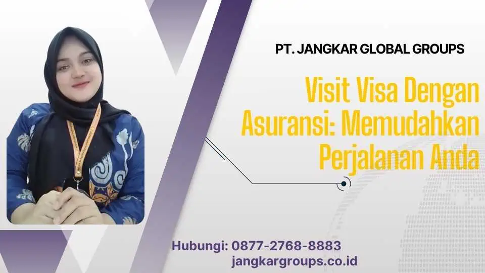 Visit Visa Dengan Asuransi Memudahkan Perjalanan Anda