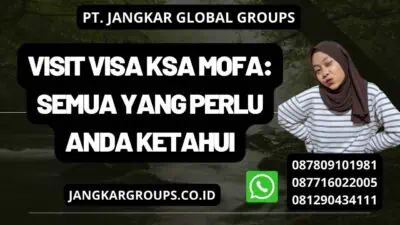 Visit Visa KSA MOFA: Semua yang Perlu Anda Ketahui