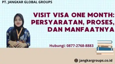 Visit Visa One Month Persyaratan, Proses, dan Manfaatnya