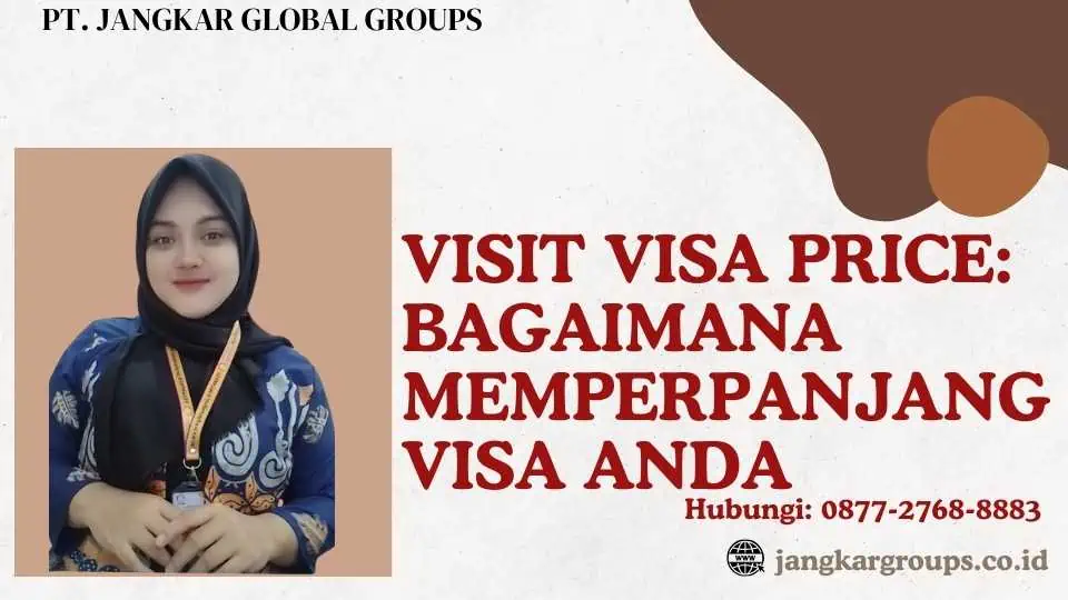 Visit Visa Price Bagaimana Memperpanjang Visa Anda