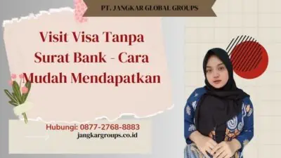 Visit Visa Tanpa Surat Bank - Cara Mudah Mendapatkan