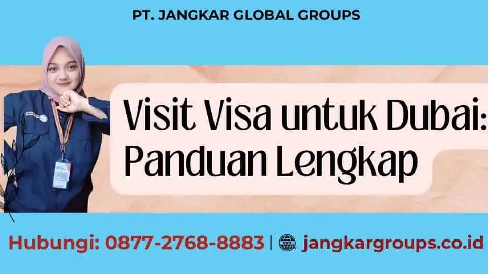 Visit Visa untuk Dubai Panduan Lengkap