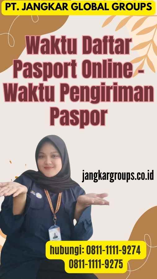 Waktu Daftar Pasport Online - Waktu Pengiriman Paspor