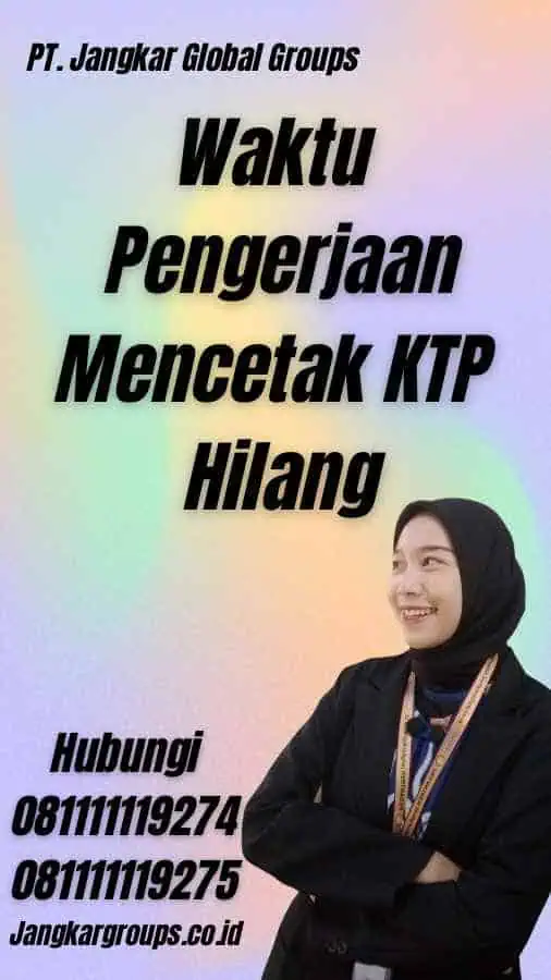 Waktu Pengerjaan Mencetak KTP Hilang