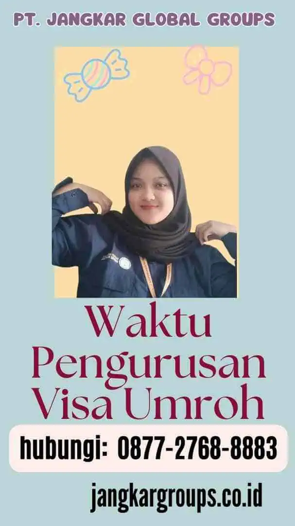 Waktu Pengurusan Visa Umroh