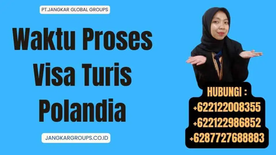 Waktu Proses Visa Turis Polandia