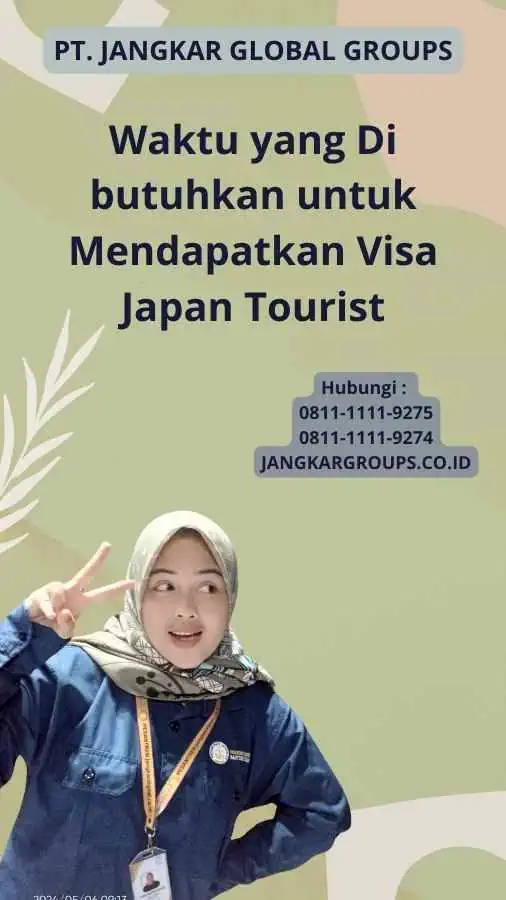 Waktu yang Di butuhkan untuk Mendapatkan Visa Japan Tourist