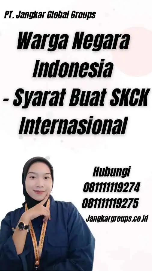 Warga Negara Indonesia - Syarat Buat SKCK Internasional