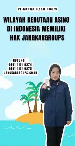 Wilayah Kedutaan Asing Di Indonesia Memiliki Hak Jangkargroups