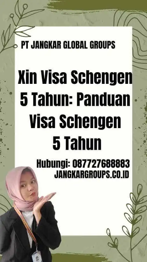 Xin Visa Schengen 5 Tahun: Panduan Visa Schengen 5 Tahun