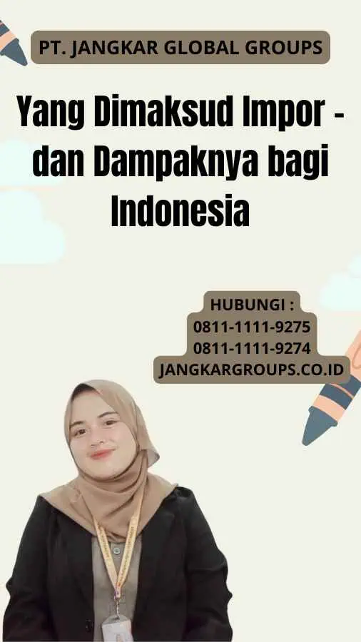 Yang Dimaksud Impor - dan Dampaknya bagi Indonesia