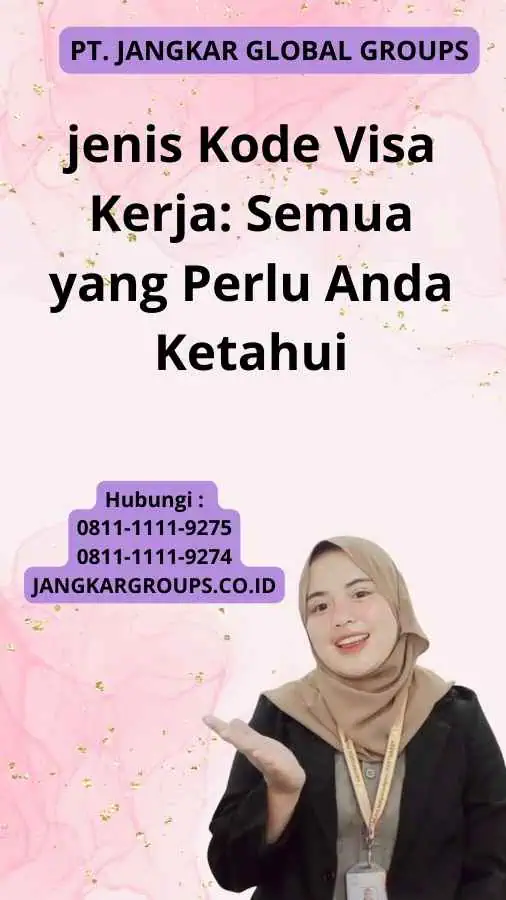 jenis Kode Visa Kerja: Semua yang Perlu Anda Ketahui