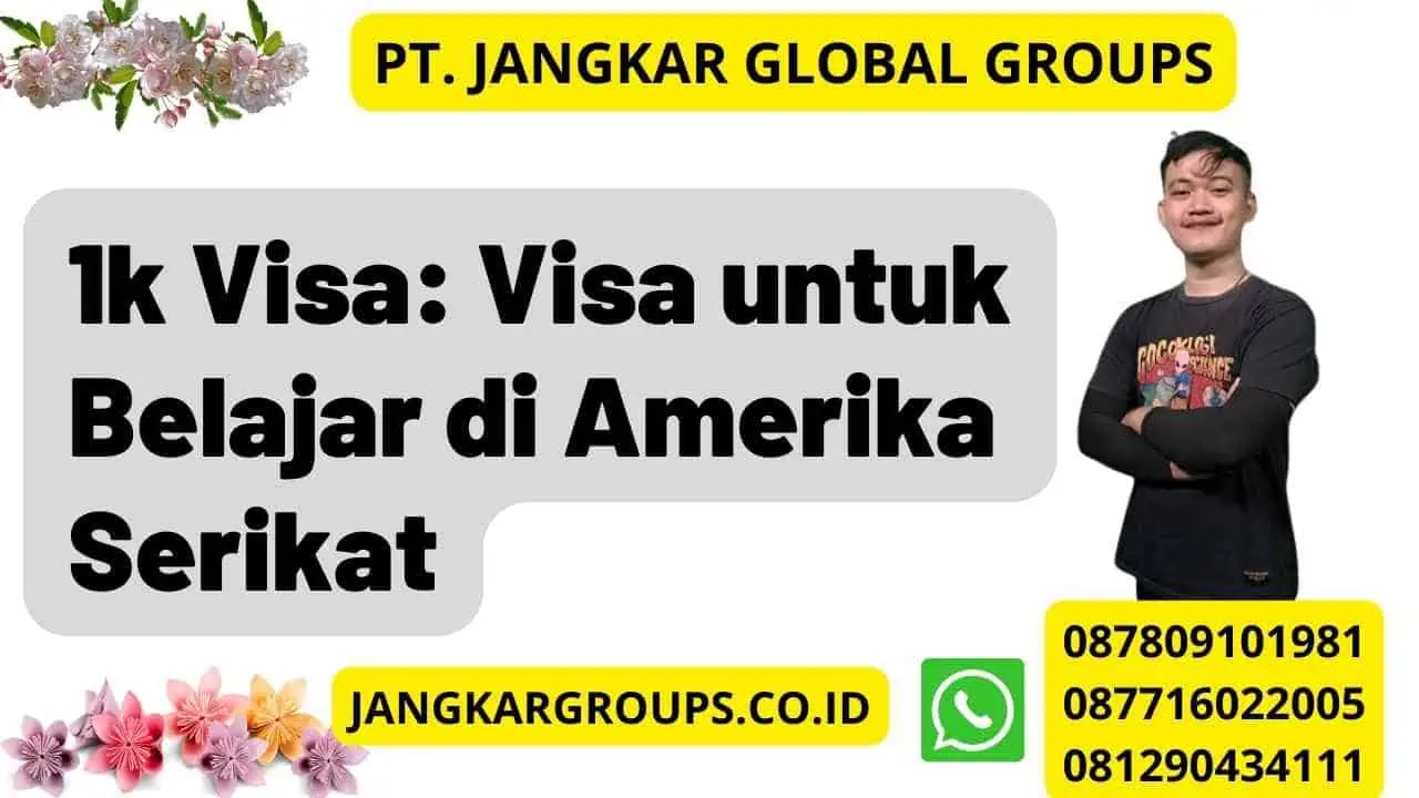 1k Visa: Visa untuk Belajar di Amerika Serikat