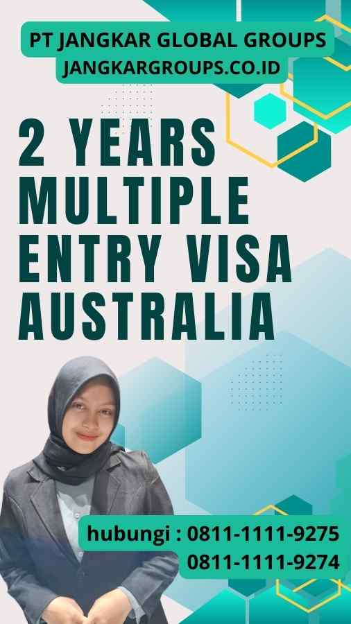 2 Years Multiple Entry Visa Australia