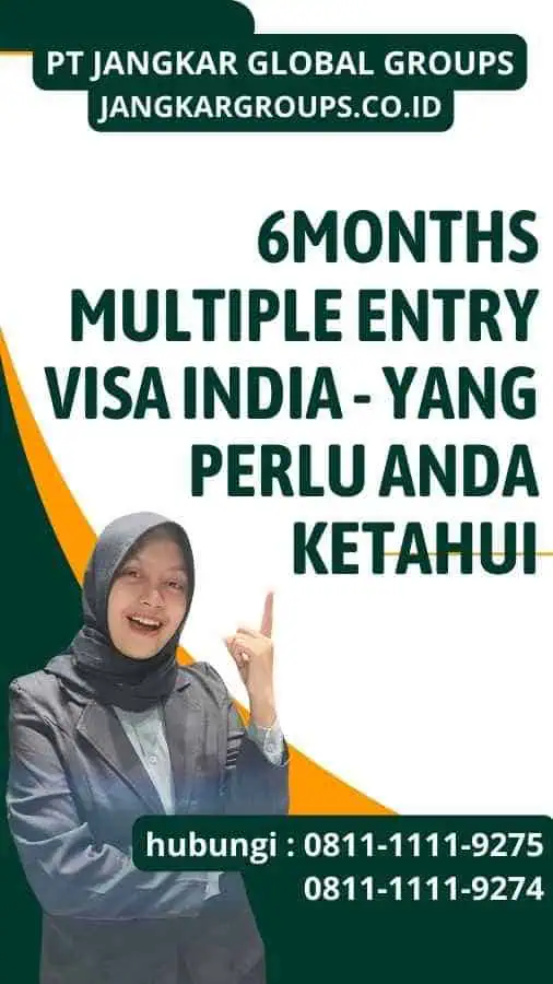 6Months Multiple Entry Visa India - Yang Perlu Anda Ketahui