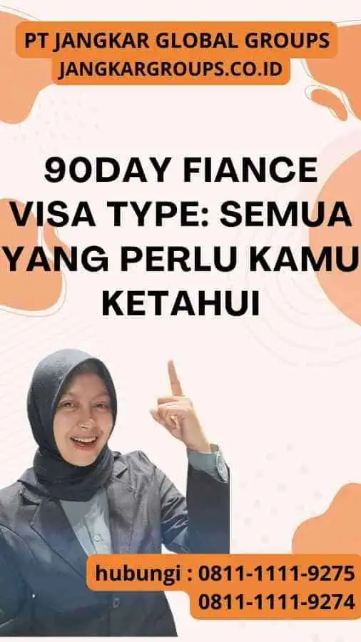 90Day Fiance Visa Type Semua yang Perlu Kamu Ketahui