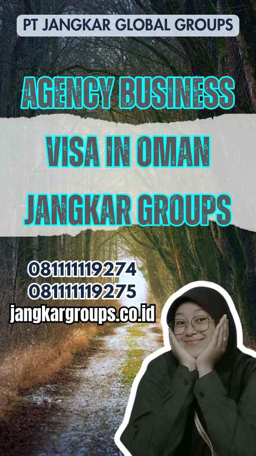 Agency Business Visa In Oman Jangkar Groups