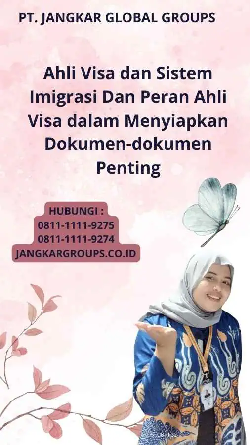 Ahli Visa dan Sistem Imigrasi Dan Peran Ahli Visa dalam Menyiapkan Dokumen-dokumen Penting