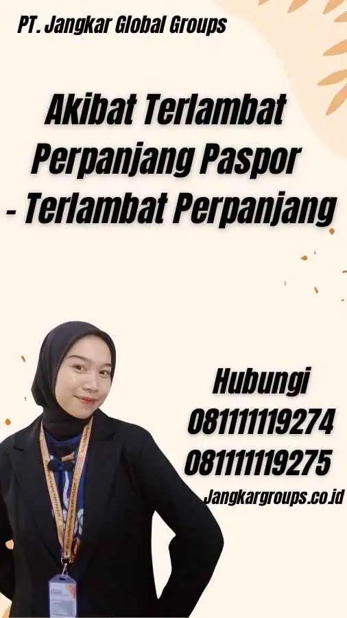 Akibat Terlambat Perpanjang Paspor - Terlambat Perpanjang