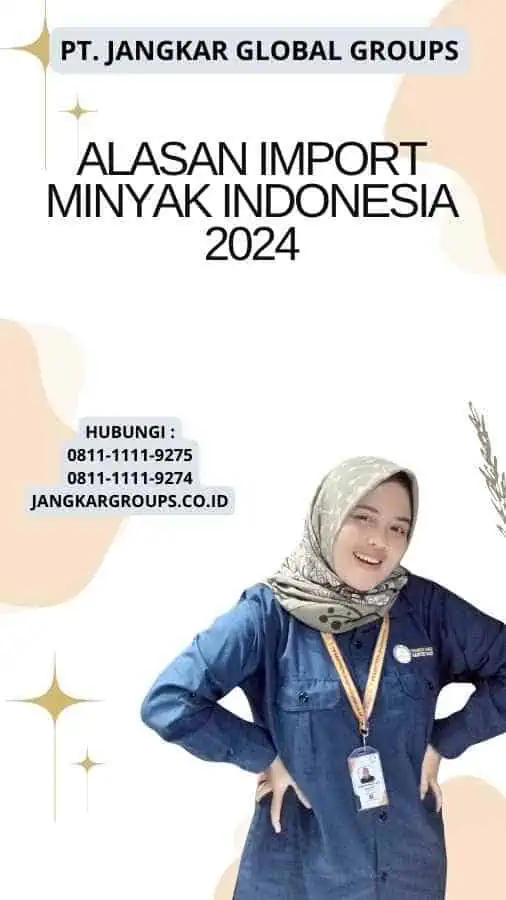 Alasan Import Minyak Indonesia 2024