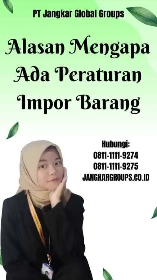 Alasan Mengapa Ada Peraturan Impor Barang